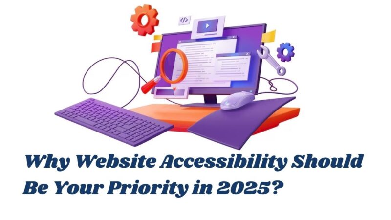 Explore why website accessibility is crucial for 2025. Learn how it expands reach, boosts SEO, enhances UX, ensures compliance, and builds brand trust.